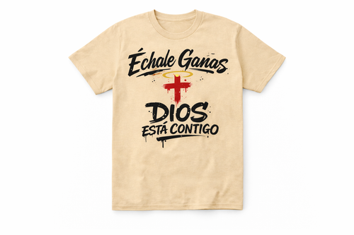 Échale ganas, Dios esta Contigo